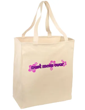 Best Mom Ever Flower Text Large Grocery Tote Bag